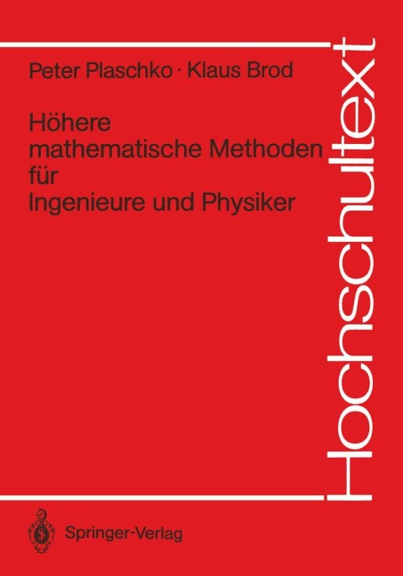 Höhere mathematische Methoden für Ingenieure und Physiker - Klaus Brod, Peter Plaschko