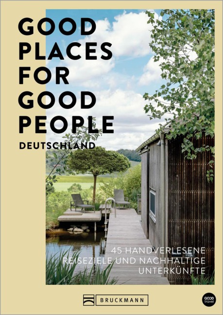 Good Places for Good People Deutschland - Franziska Diallo, Judith Hehl