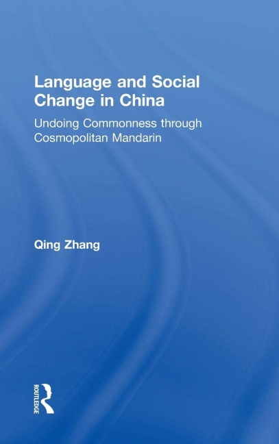 Language and Social Change in China - Qing Zhang