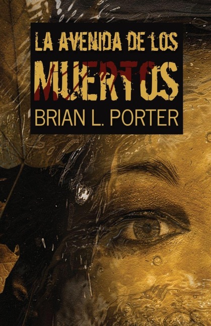 La Avenida de los Muertos - Brian L. Porter