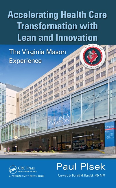 Accelerating Health Care Transformation with Lean and Innovation - Paul E. Plsek