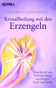 Cover-Bild zum Titel 'Kristallheilung mit den Erzengeln' von 'Elisabeth Constantine'