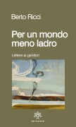 Cover-Bild zum Titel 'Per un mondo meno ladro' von 'Berto Ricci'