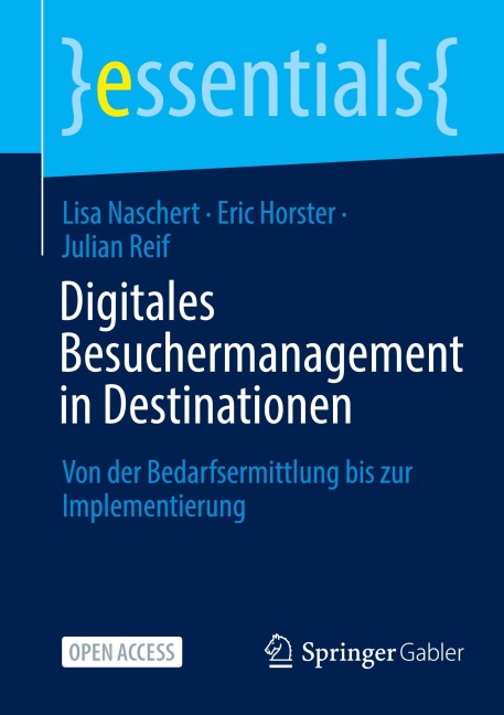 Digitales Besuchermanagement in Destinationen - Lisa Naschert, Julian Reif, Eric Horster
