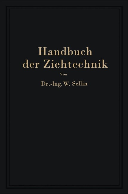 Handbuch der Ziehtechnik - Walter Sellin