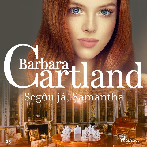 Segðu já, Samantha (Hin eilífa sería Barböru Cartland 20) - Barbara Cartland