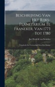 Cover-Bild zum Titel 'Beschrijving Van Het Rijks-planetarium Te Franeker, Van 1773 Tot 1780: Uitgedacht En Vervaardigd Door Eise Eisinga' von ''