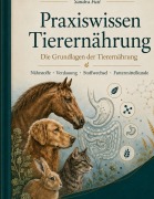 Cover-Bild zum Titel 'Praxiswissen Tierernährung Die Grundlagen der Tierernährung' von 'Sandra Fust'