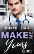Cover-Bild zum Titel 'Make Me Yours' von 'Ember Leigh'