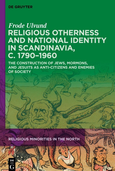 Religious Otherness and National Identity in Scandinavia, c. 1790-1960 - Frode Ulvund