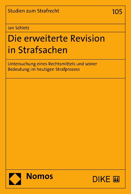Die erweiterte Revision in Strafsachen - Jan Schletz