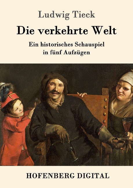 Die verkehrte Welt - Ludwig Tieck