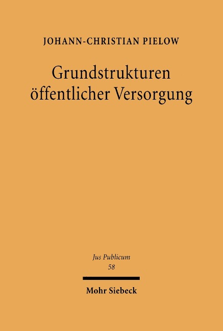 Grundstrukturen öffentlicher Versorgung - Johann Ch. Pielow
