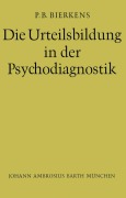 Cover-Bild zum Titel 'Die Urteilsbildung in der Psychodiagnostik' von 'P. B. Bierkens'