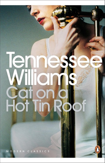 Cat on a Hot Tin Roof - Tennessee Williams