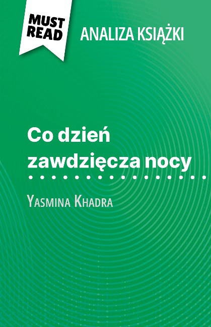 Co dzien zawdziecza nocy ksiazka Yasmina Khadra (Analiza ksiazki) - Ludivine Auneau