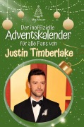 Cover-Bild zum Titel 'Der inoffizielle Adventskalender für alle Fans von Justin Timberlake' von 'Mia Meyer'