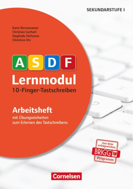 10-Finger-Tastschreiben. Arbeitsheft - Karin Bornewasser, Christina Utz, Christian Gerhart, Sieglinde Hofmann