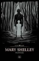Mathilda - Mary Shelley