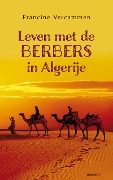 Leven met de Berbers in Algerije - Francine Vercammen