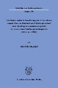 Die historische Entwicklung der Eheverbote wegen Verwandtschaft und Schwägerschaft vom Reichspersonenstandsgesetz bis zum Eheschließungsrechtsgesetz (1875 bis 1998). - Christoph Schmiegelt