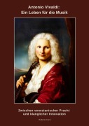 Cover-Bild zum Titel 'Antonio Vivaldi: Ein Leben für die Musik' von 'Roberto Cervi'
