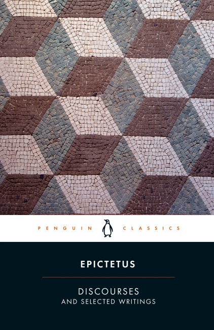 Discourses and Selected Writings - Epictetus