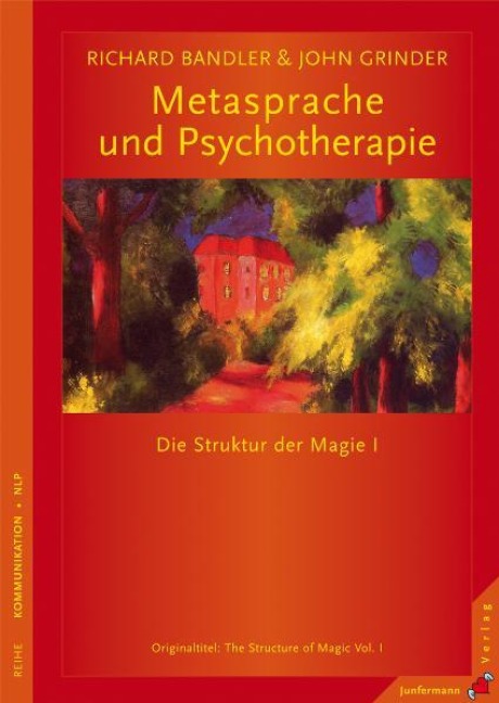 Metasprache und Psychotherapie - Richard Bandler, John Grinder