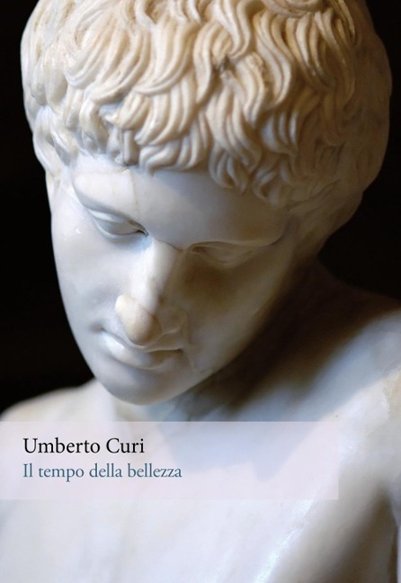 Il tempo della bellezza - Umberto Curi