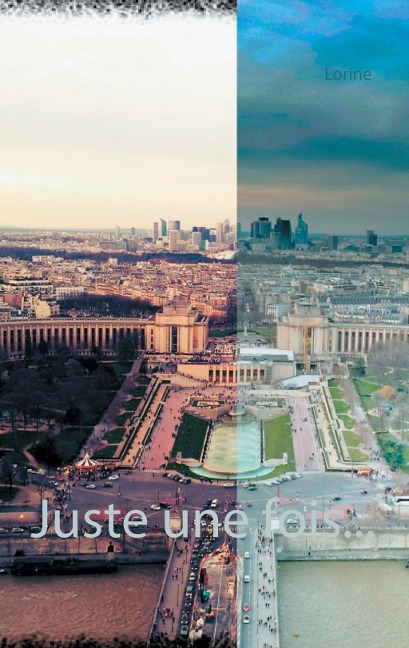 Juste une fois... - Lorine
