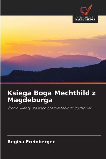 Ksi¿ga Boga Mechthild z Magdeburga - Regina Freinberger