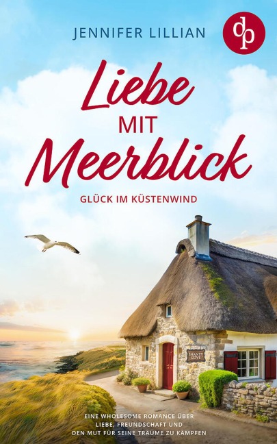 Liebe mit Meerblick - Glück im Küstenwind - Jennifer Lillian