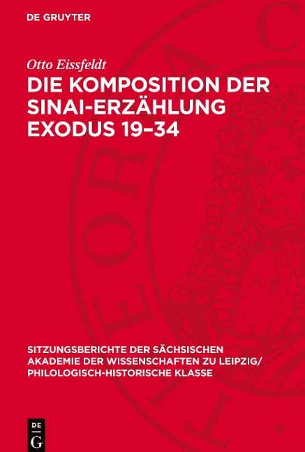 Die Komposition der Sinai-Erzählung Exodus 19¿34 - Otto Eissfeldt