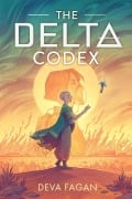 Cover-Bild zum Titel 'The Delta Codex' von 'Deva Fagan'