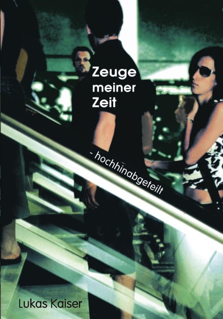 Zeuge meiner Zeit - Lukas Kaiser