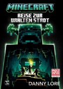 Cover-Bild zum Titel 'Minecraft. Reise zur uralten Stadt' von 'Danny Lore'