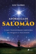 A Fórmula de Salomão - Luiz Valério