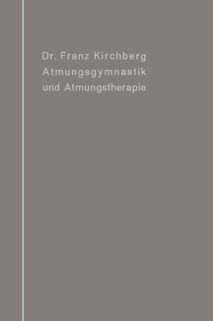 Atmungsgymnastik und Atmungstherapie - Franz Kirchberg