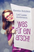 Cover-Bild zum Titel 'Was für ein Arsch! - Gleich und anders verliebt sich gern' von 'Kerstin Hohlfeld, Leif Lasse Andersson'