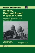 Cover-Bild zum Titel 'Modality, Mood and Aspect in Spoken Arabic' von 'T. F. Mitchell, S. A. ai-Hassan'