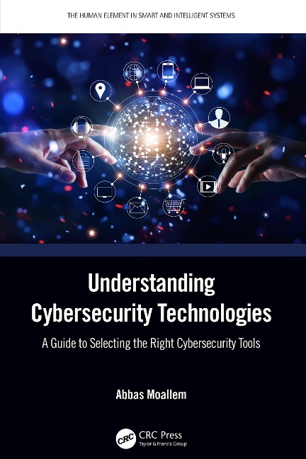 Understanding Cybersecurity Technologies - Abbas Moallem
