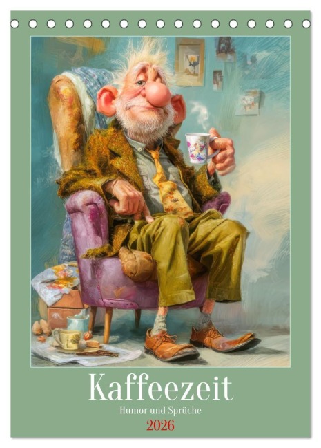 Kaffeezeit - Humor und Sprüche (Tischkalender 2026 DIN A5 hoch), CALVENDO Monatskalender - Liselotte Brunner-Klaus