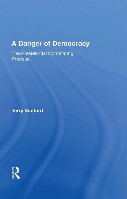 A Danger Of Democracy - Terry Sanford