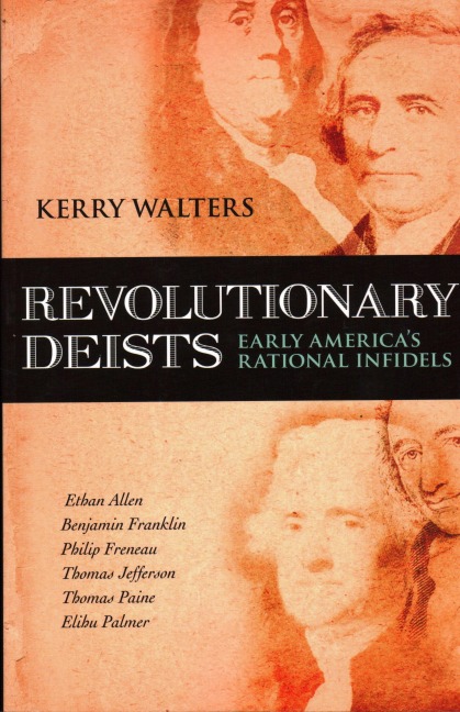 Revolutionary Deists - Kerry Walters