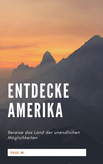 Entdecke Amerika - Paul M.