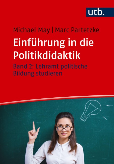 Einführung in die Politikdidaktik - Michael May, Marc Partetzke