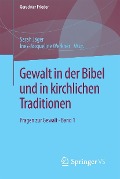 Cover-Bild zum Titel 'Gewalt in der Bibel und in kirchlichen Traditionen' von ''