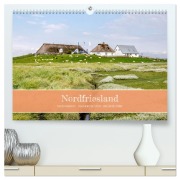 Nordfriesland - weiter Horizont, faszinierende Natur, idyllische Städte (hochwertiger Premium Wandkalender 2026 DIN A2 quer), Kunstdruck in Hochglanz - Ralph Kerpa