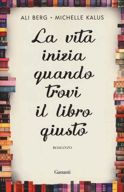 La vita inizia quando trovi il libro giusto - Ali Berg, Michelle Kalus