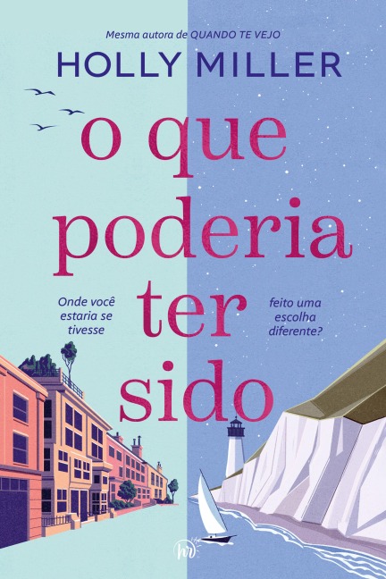 O que poderia ter sido - Holly Miller